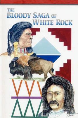 Book cover for The Bloody Saga of White Rock