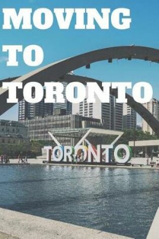 Cover of Moving to Toronto