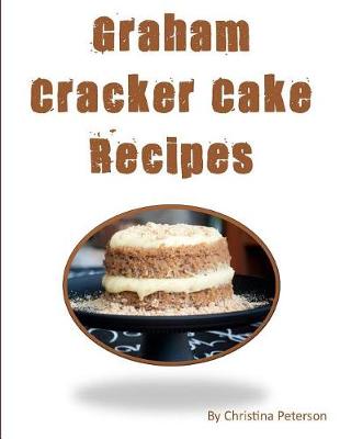 Book cover for Graham Cracker Cake Recipes