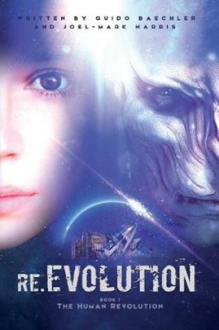 Cover of re.EVOLUTION - Book 1 - The Human Revolution (second edition)