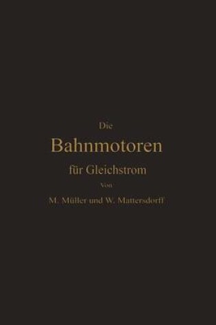 Cover of Die Bahnmotoren Fur Gleichstrom