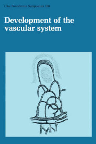Cover of Ciba Foundation Symposium 100 – Development Of The Vascular System