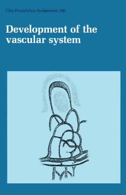 Book cover for Ciba Foundation Symposium 100 – Development Of The Vascular System