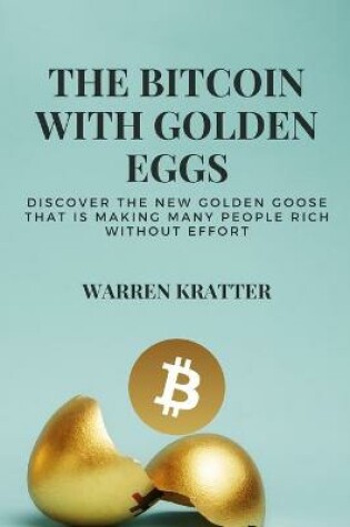 Cover of The Bitcoin With Golden Eggs