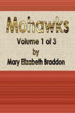 Cover of Mohawks: Volume 1 of 3