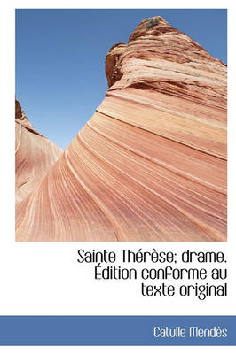 Book cover for Sainte Th R Se; Drame. Dition Conforme Au Texte Original