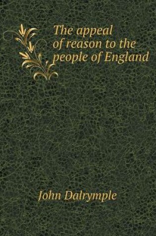 Cover of The appeal of reason to the people of England