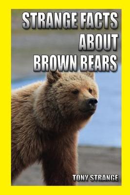 Book cover for Strange Facts about Brown Bears