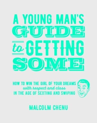 Cover of A Young Man's Guide to Getting Some