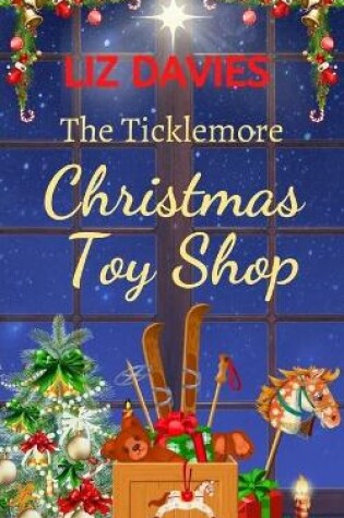 Cover of The Ticklemore Christmas Toy Shop