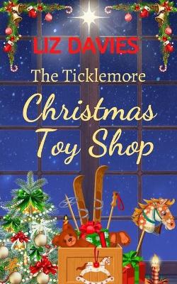 Book cover for The Ticklemore Christmas Toy Shop