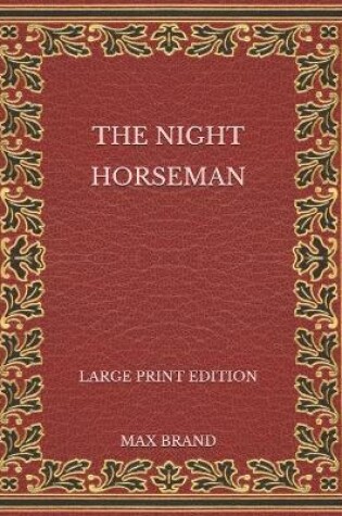 Cover of The Night Horseman - Large Print Edition