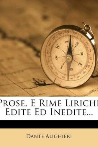 Cover of Prose, E Rime Liriche Edite Ed Inedite...