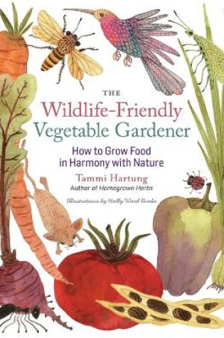 Cover of Wildlife-Friendly Vegetable Gardener
