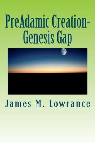 Cover of PreAdamic Creation-Genesis Gap