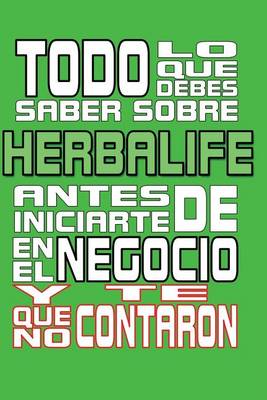 Book cover for Todo lo que debes saber sobre Herbalife