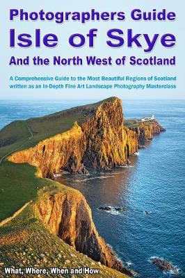 Book cover for Photographers Guide, Isle of Skye and the North West of Scotland