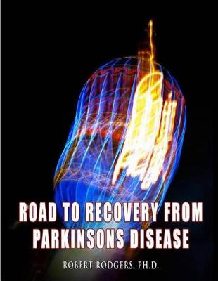 Book cover for Road to Recovery from Parkinsons Disease