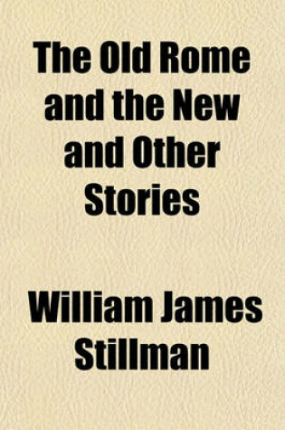 Cover of The Old Rome and the New and Other Stories