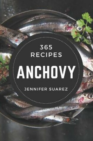 Cover of 365 Anchovy Recipes