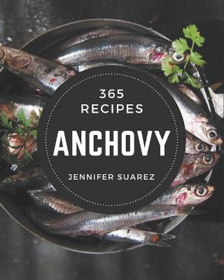 Book cover for 365 Anchovy Recipes