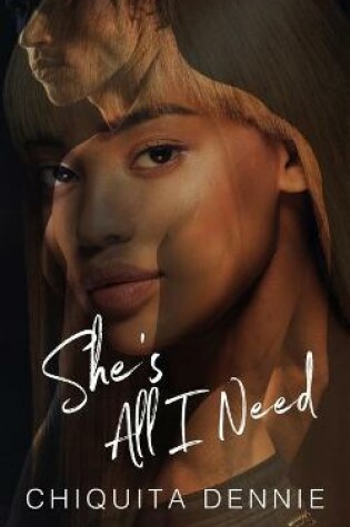 Cover of She's All I Need