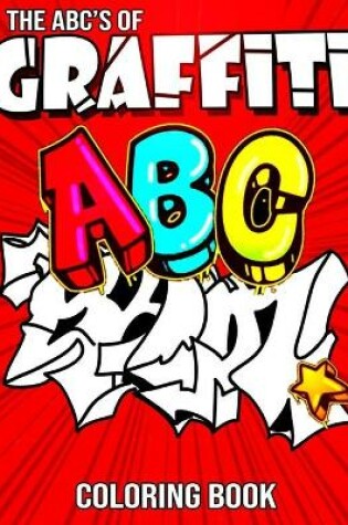 Cover of The ABC's of Graffiti Coloring Book