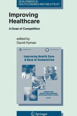 Cover of Improving Healthcare: A Dose of Competition