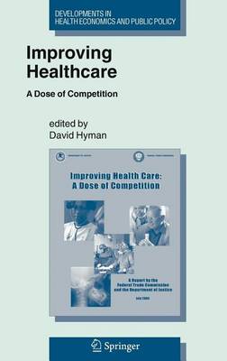 Cover of Improving Healthcare: A Dose of Competition