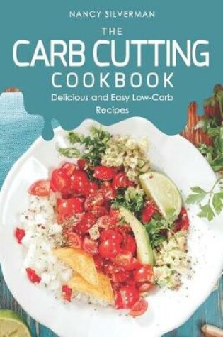 Cover of The Carb Cutting Cookbook