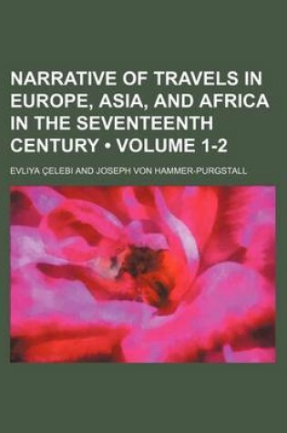 Cover of Narrative of Travels in Europe, Asia, and Africa in the Seventeenth Century (Volume 1-2)