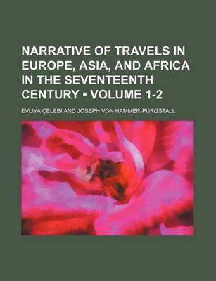 Book cover for Narrative of Travels in Europe, Asia, and Africa in the Seventeenth Century (Volume 1-2)
