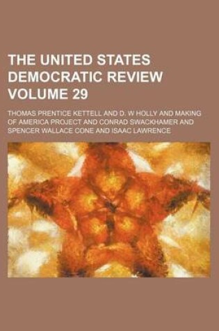 Cover of The United States Democratic Review Volume 29