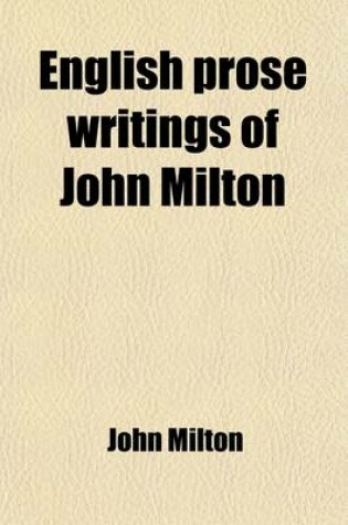 Cover of English Prose Writings of John Milton