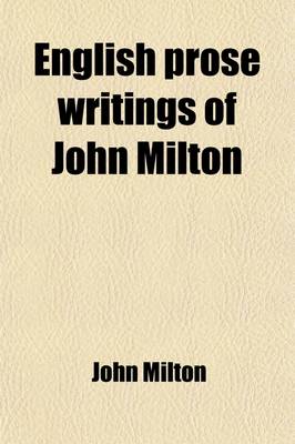 Book cover for English Prose Writings of John Milton