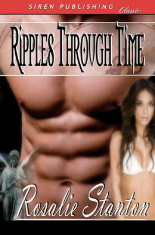 Cover of Ripples Through Time (Siren Publishing Classic)