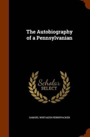 Cover of The Autobiography of a Pennsylvanian