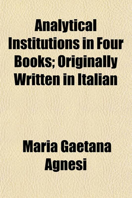 Book cover for Analytical Institutions in Four Books; Originally Written in Italian