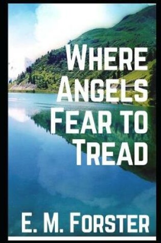 Cover of Where Angels Fear to Tread [annotated]