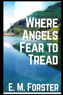 Book cover for Where Angels Fear to Tread [annotated]