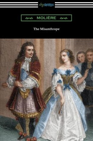 Cover of The Misanthrope (Translated by Henri Van Laun with an Introduction by Eleanor F. Jourdain)