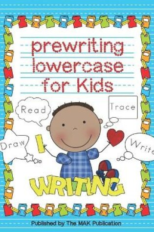 Cover of Prewriting Lowercase for Kids