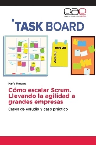 Cover of Cómo escalar Scrum. Llevando la agilidad a grandes empresas