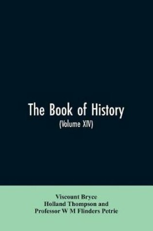 Cover of The book of history. A history of all nations from the earliest times to the present, with over 8,000 illustrations Volume XIV