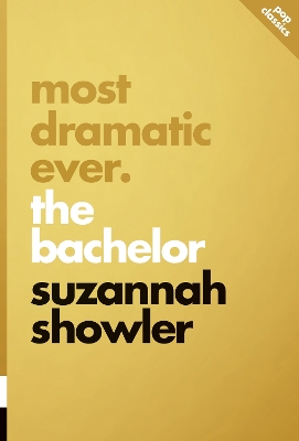 Cover of Most Dramatic Ever: The Bachelor