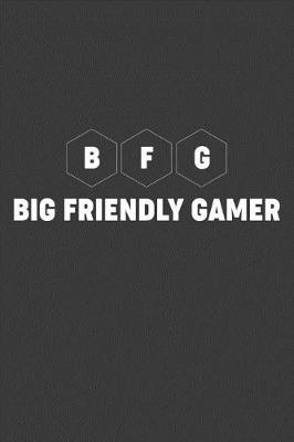 Book cover for BFG - Big Friendly Gamer