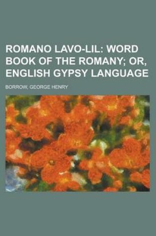 Cover of Romano LaVO-Lil; Word Book of the Romany; Or, English Gypsy Language