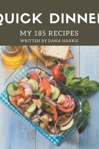 Cover of My 185 Quick Dinner Recipes