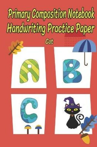 Cover of Primary Composition Notebook Handwriting Practice Paper Cats