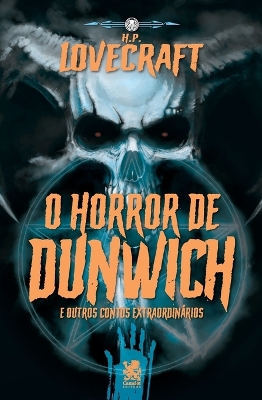 Book cover for Lovecraft - O Horror De Dunwich e Outros Contos Extraordinários